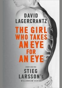 Millennium V: The Girl Who Takes an Eye for an Eye - David LagerCrantz, Quercus 1