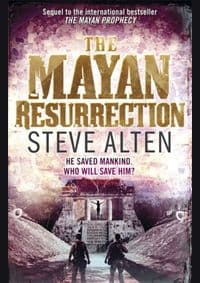 Mayan Ressurection - Steve Alten, Quercus Publishing