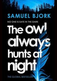 The Owl Always Hunts at Night - Samuel Bjork, Doubleday