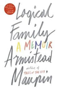 Logical Family : A Memoir - Armistead Maupin, Doubleday 1