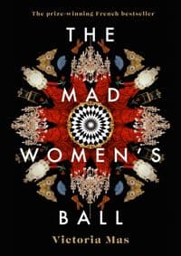 The Mad Womens Ball - Victoria Mas, Doubleday 1