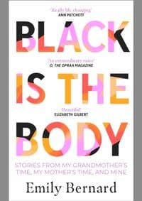 Black is the Body - Emily Bernard, Doubleday 1