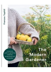 The Modern Gardener - Frances Tophill, Kyle Books