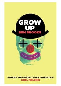 Grow Up - Ben Brooks, Canongate Books Ltd
