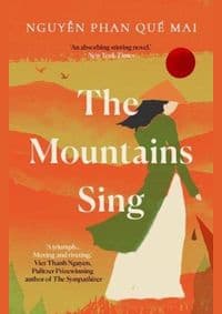The Mountains Sing - Nguyen Phan Que Mai, Oneworld Publications 1