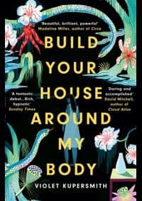Build Your House Around My Body - Violet Kupersmith, Oneworld Publications 1