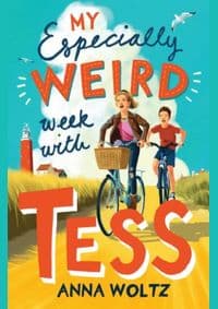 My Especially Weird Week with Tess - Anna Woltz, Oneworld Publications