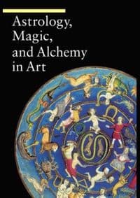Astrology, Magic, and Alchemy in Art - . Battistini, Getty Trust Publications