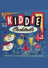Kiddie Cocktails - Stuart Sandler, Derek Yaniger, Korero Press