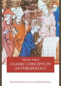 Classic Concepts in Anthropology - Valerio Valeri, HAU