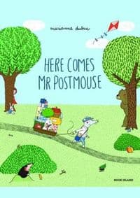 Here Comes Mr Postmouse - Marianne Dubuc, Book Island 1