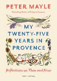 My Twenty-Five Years In Provence - Peter Mayle, Vintage 1