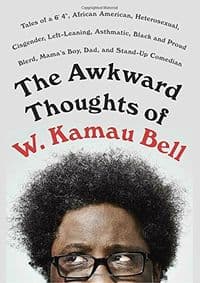 The Awkward Thoughts of W. Kamau Bell - W. Kamau Bell, Dutton Books
