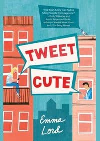 Tweet Cute - Emma Lord, St Martin's Press