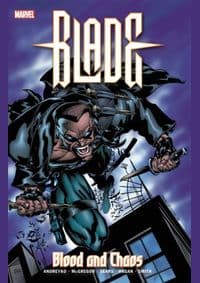 Blade Blood And Chaos - Christopher Golden, Marv Wolfman, Marc Andreyko, Marvel