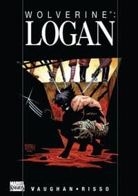 Wolverine Logan - Brian K. Vaughan, Marvel 1