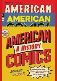 American Comics - Jeremy Dauber, WW Norton & Co
