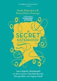 A Secret Sisterhood - Emily Midorikawa, Emma Claire Sweeney, Mariner Books
