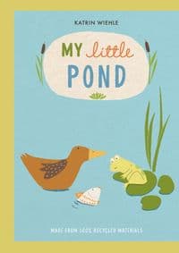 My Little Pond - Katrin Wiehle, Houghton Mifflin 1