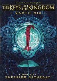 Superior Saturday - Garth Nix, Scholastic