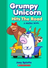 Grumpy Unicorn Hits the Road: A Graphic Novel - Joey Spiotto, Scholastic Inc. 1