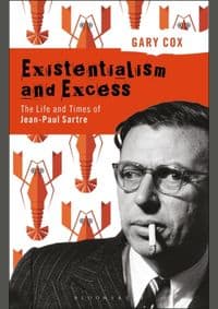 Existentialism and Excess: The Life and Times of Jean-Paul Sartre - autor neuvedený