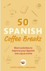 50 Spanish Coffee Breaks - Coffee Break Languages, John Murray 1