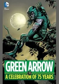 Green Arrow A Celebration of 75 Years - Various, DC Comics 1