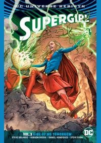 Supergirl 3 Girl of No Tomorrow Rebirth - Steve Orlando, DC Comics