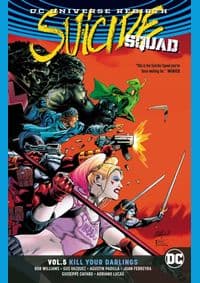 Suicide Squad  5 Kill Your Darlings - Rob Williams, DC Comics 1