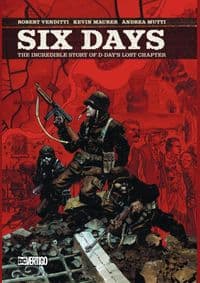 Six Days The Incredible Story of D Days Lost Chapter - autor neuvedený 1