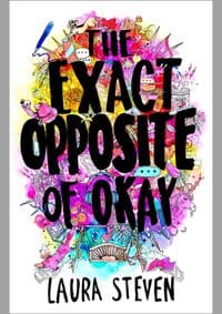 The Exact Opposite Of Okay - Laura Steven, Electric Monkey