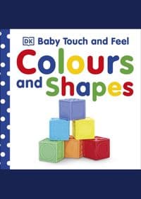 Baby Touch and Feel Colours and Shapes - DK, Pearson Education Limited 1