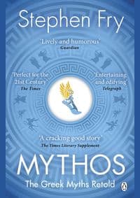 Mythos: The Greek Myths Retold - Stephen Fry, Penguin Books 1