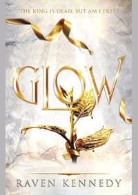 Glow - Raven Kennedy, Michael Joseph 1