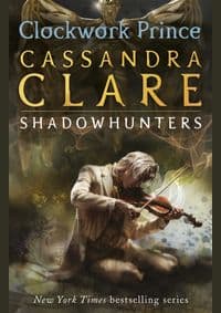 Clockwork Prince - The Infernal Devices Book 2 - Cassandra Clare, Walker Books Ltd