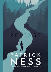 Release - Patrick Ness, Walker Books
