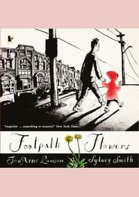 Footpath Flowers - JonArno Lawson, Walker Books Ltd