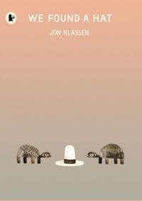 We Found a Hat - Jon Klassen, Walker Books