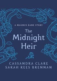 The Midnight Heir - Cassandra Clare, Sarah Rees Brennan, Walker Books