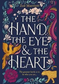 The Hand, the Eye and the Heart - Zoe Marriott, Walker Books