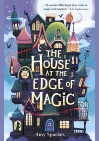 The House at the Edge of Magic - Amy Sparkes, Walker Books Ltd