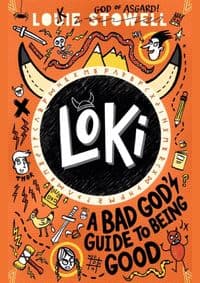 Loki: A Bad God's Guide to Being Good - Louie Stowell, Walker Books Ltd 1