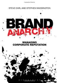 Brand Anarchy - Stephen Waddington, Steve Earl, A & C Black Publishers