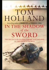 In the Shadow of Sword - Tom Holland, Little, Brown and Company