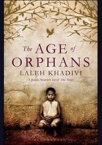 Age of Orphans - Laleh Khadivi, Bloomsbury Publishing PLC