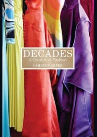 Decades - Cameron Silver, Bloomsbury Publishing 1