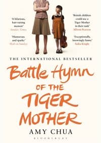 Battle Hymn of the Tiger Mother - Amy Chua, Bloomsbury Publishing PLC
