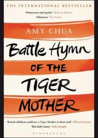 Battle Hymn of the Tiger Mother - Amy Chua, Bloomsbury