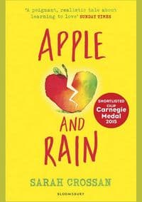 Apple and Rain - Sarah Crossan, Bloomsbury Childrens 1